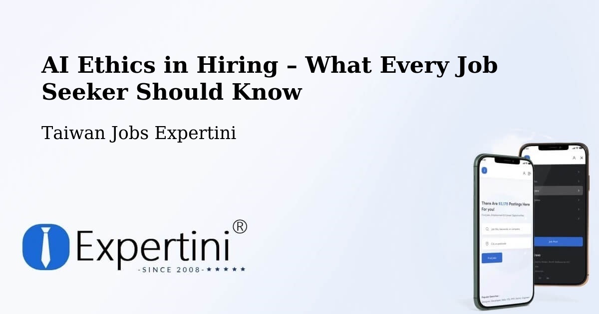 AI Ethics in Recruitment & Hiring – Daxi - Daxi, Taiwan Jobs Expertini