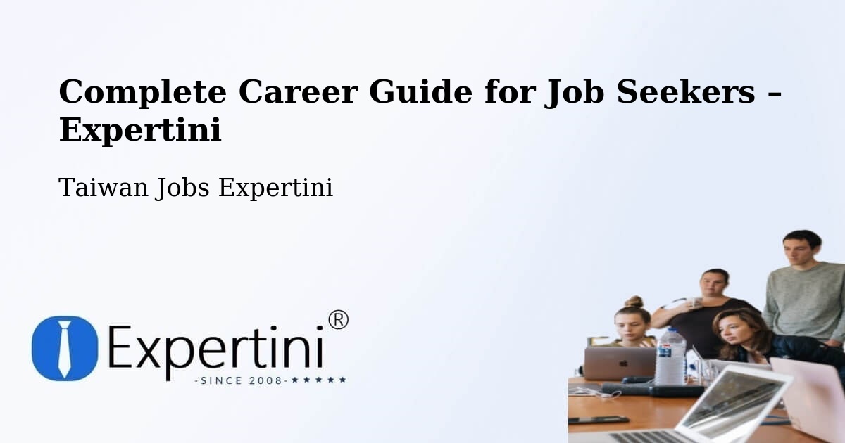 Career Guide for Job Seekers – Daxi - Daxi, Taiwan Jobs Expertini