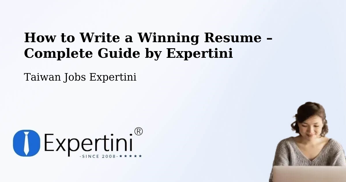 Resume Writing Guide for Job Seekers – Daxi - Daxi, Taiwan Jobs Expertini